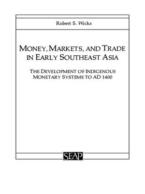 cover image of Money, Markets, and Trade in Early Southeast Asia